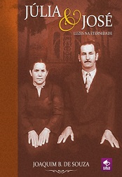 Comprar pelo Clube de Autores Júlia e José Luzes na Eternidade - romance de época