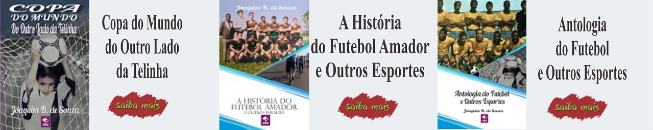 Livros de futebol e outros esportes - por Joaquim B. de Souza, no Clube de Autores
