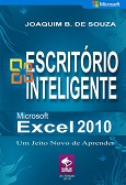 Livro Microsoft Excel 2010 Escritório Inteligente, por Joaquim B. de Souza, no Clube de Autores