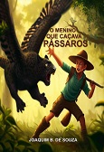 Livro O menino que caçava pássaros, por Joaquim B. de Souza, no Clube de Autores