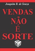 Livro Vendas não é sorte, por Joaquim B. de Souza, no Clube de Autores clube de autores