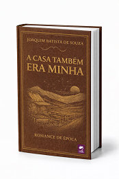 Comprar pelo Clube de Autores A Casa Tambem Era Minha -  Acabamento Especial Capa Dura de Luxo