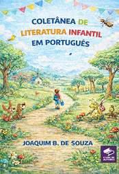 Comprar pelo Clube de Autores Coletânea de Literatura Infantil em Português - Leitura na Infância Comprar pelo Clube de Autores Coletânea de Literatura Infantil em Português - Leitura na Infância