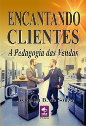 Comprar pelo Clube de Autores Encantando Clientes a Pedagogia das Vendas - Gestão e Negócios