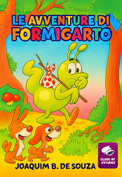 Comprar pelo Clube de Autores Le Avventure di Formigarto - Letteratura per l'infanzia