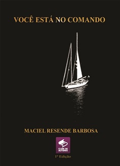 Comprar pelo Clube de Autores Você está no Comando - Caminhos e Missões, de Maciel Resende Barbosa